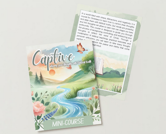 Captive - Aligning Your Thoughts with Biblical Truth Mini Course