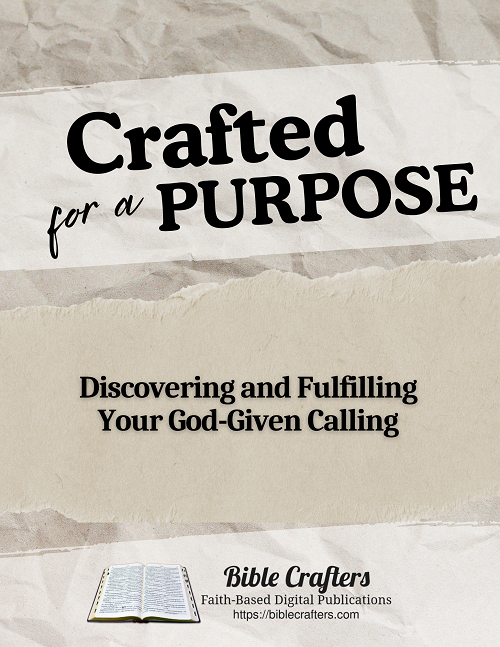 Crafted for a Purpose Bible Guide