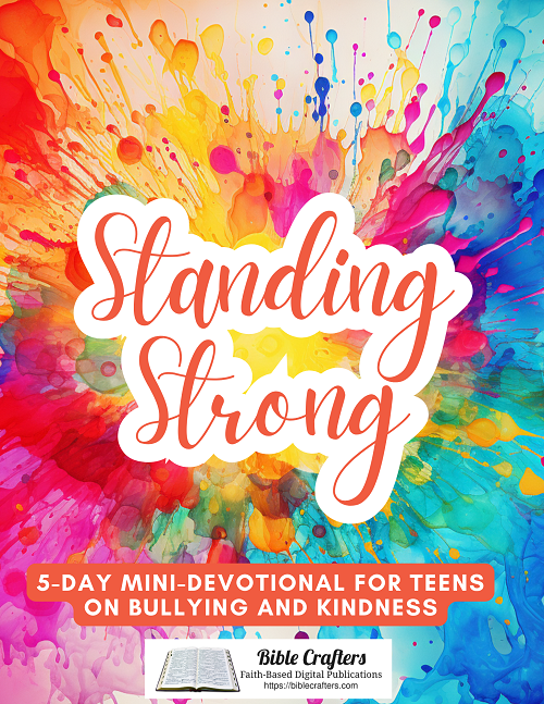 Standing Strong - Teen Bullying Mini-Devotional