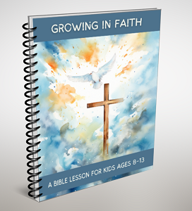 Growing In Faith - Teen Lesson