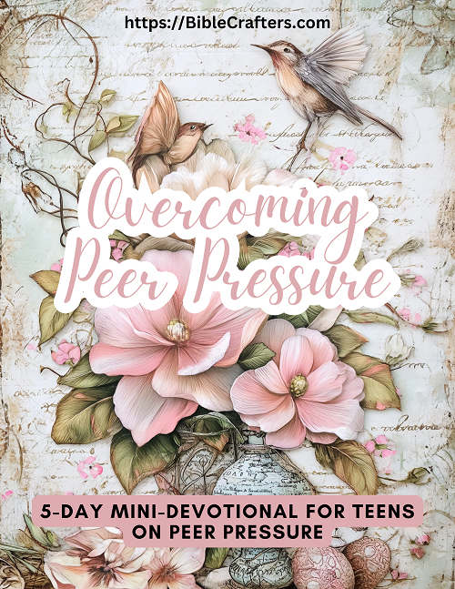 Overcoming Peer Pressure - Teen Mini Devotional